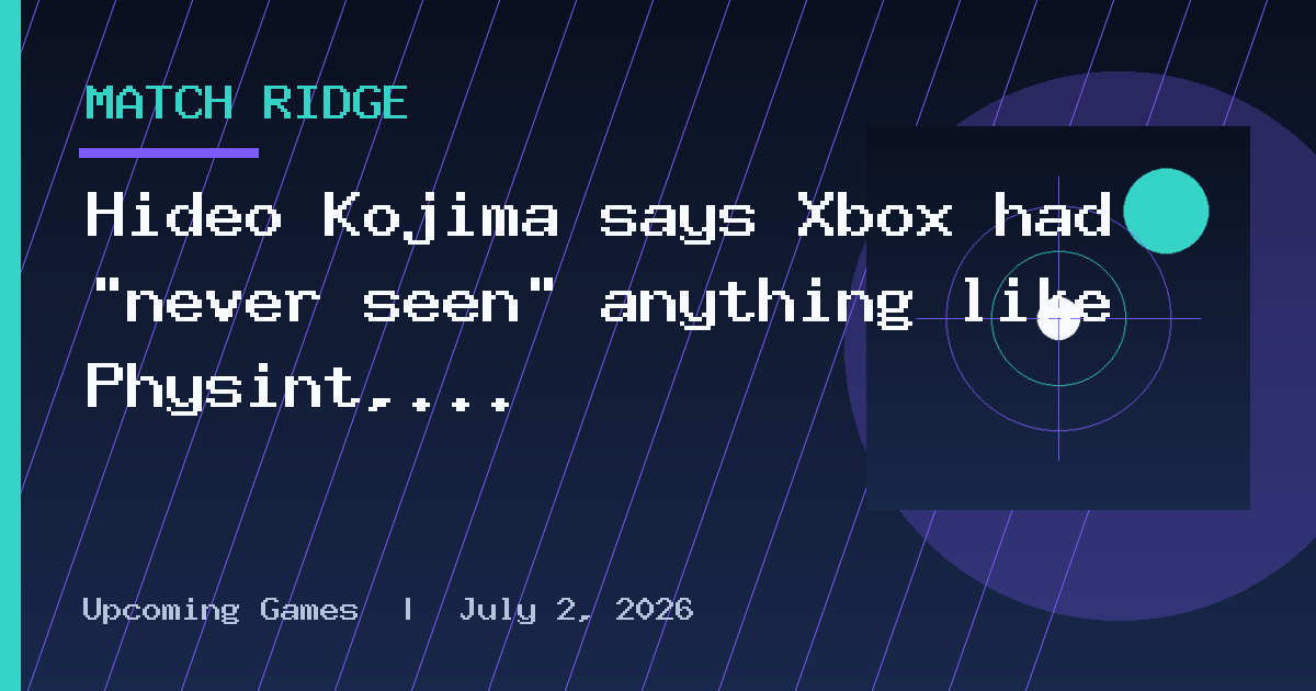 Hideo Kojima says Xbox had "never seen" anything like Physint, which is
