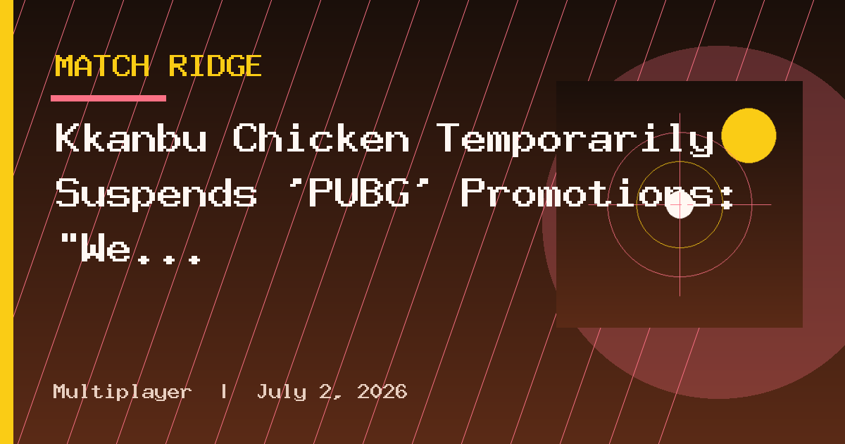 Kkanbu Chicken Temporarily Suspends 'PUBG' Promotions: "We Will Await Final