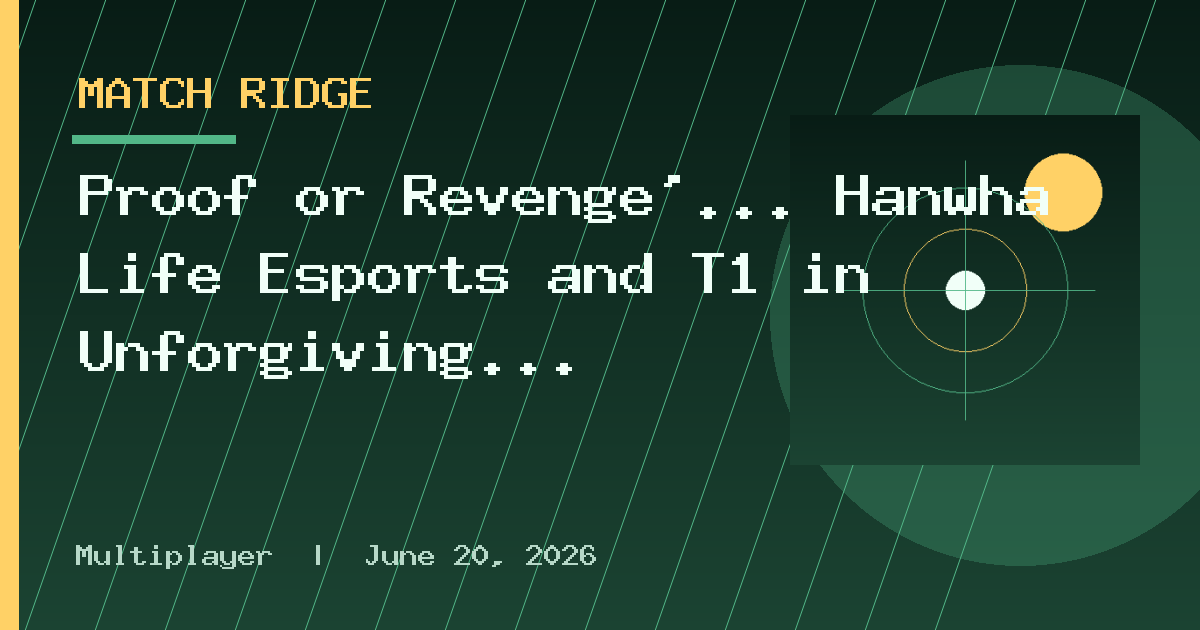 Proof or Revenge'... Hanwha Life Esports and T1 in Unforgiving Elimination Match