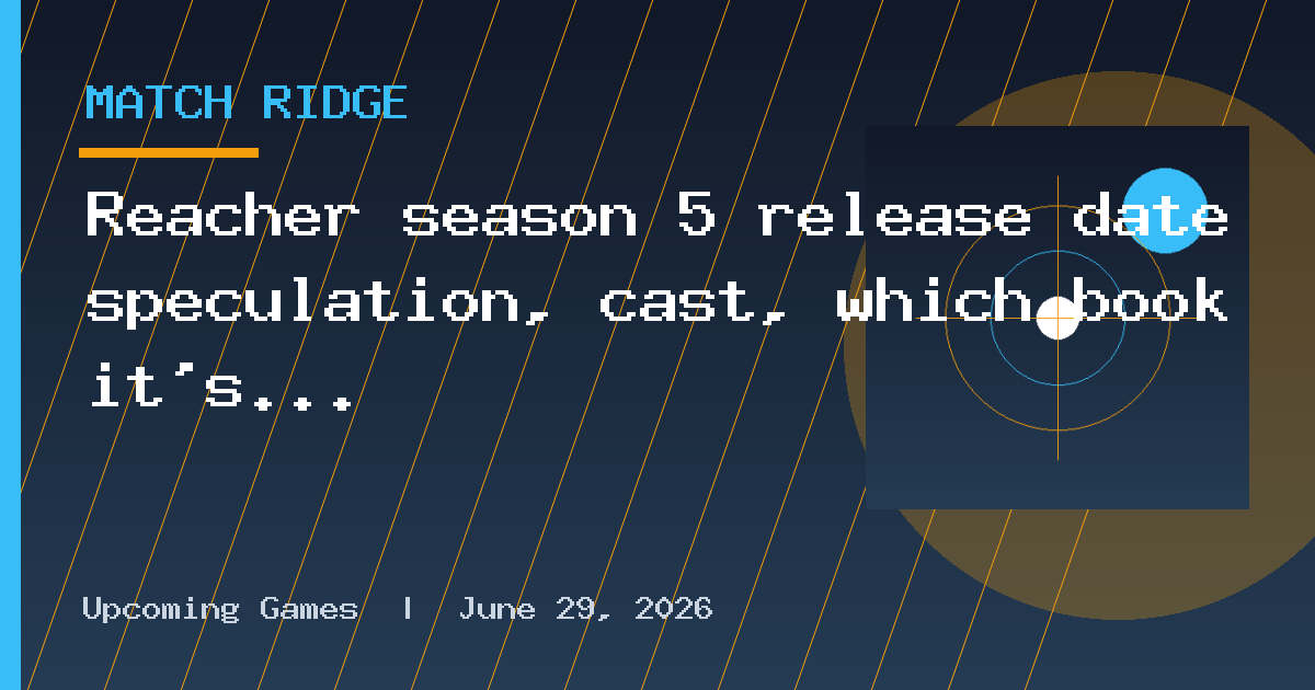 Reacher season 5 release date speculation, cast, which book it's adapting