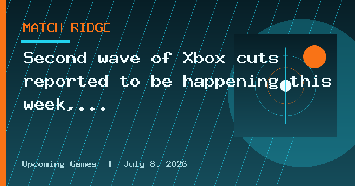 Second wave of Xbox cuts reported to be happening this week, with "several