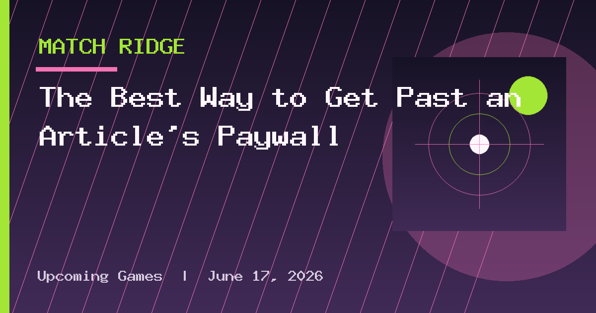 The Best Way to Get Past an Article's Paywall
