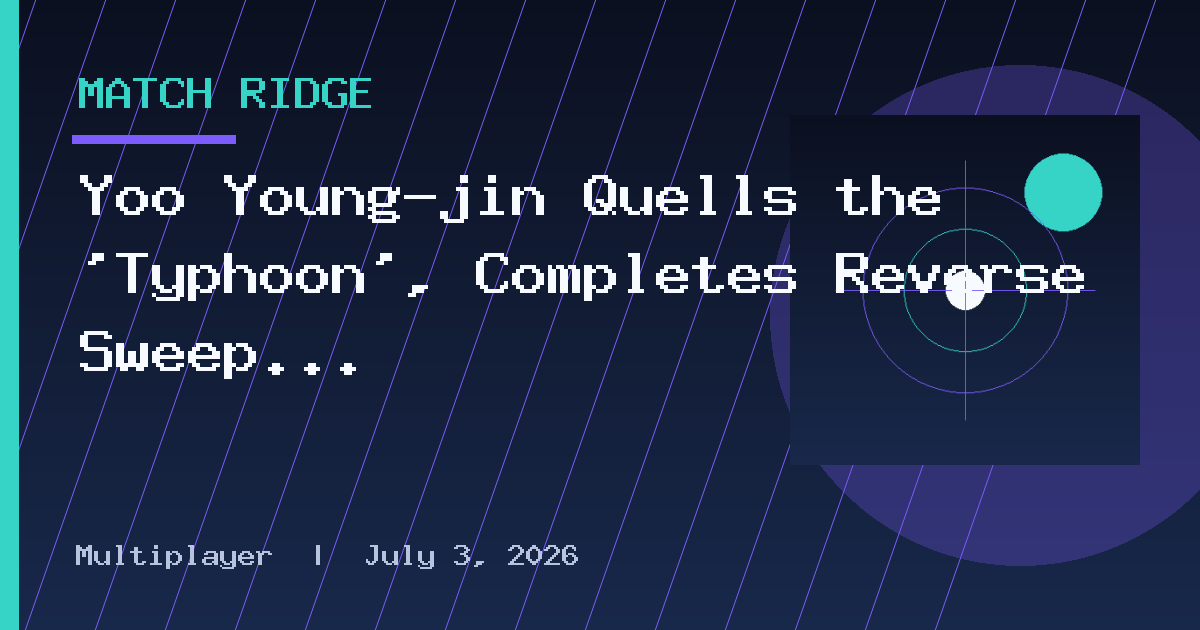 Yoo Young-jin Quells the 'Typhoon', Completes Reverse Sweep to Reach Semifinals